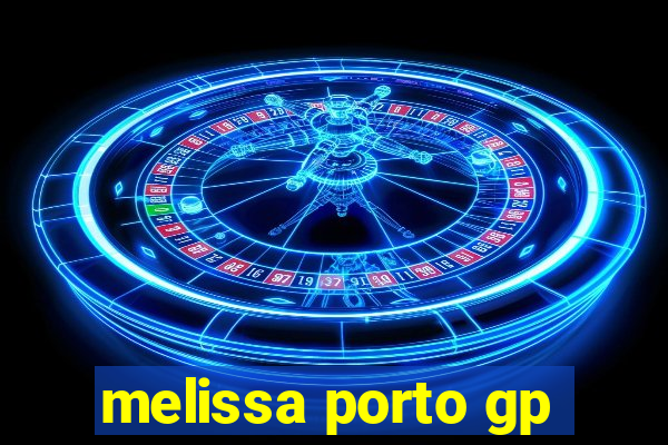 melissa porto gp